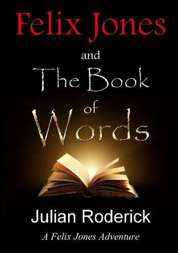 Felix Jones and the Book of Words