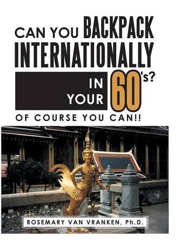 Cover image for Can You Backpack Internationally in Your 60's?