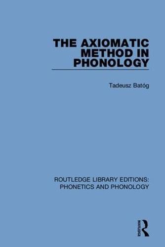 Cover image for The Axiomatic Method in Phonology