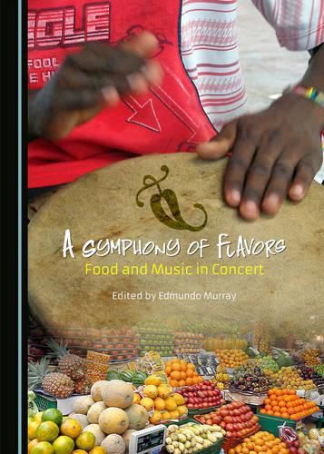 Cover image for A Symphony of Flavors: Food and Music in Concert