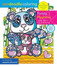 Cover image for Zendoodle Coloring: Panda Playtime: Cuddly Cubs to Color and Display