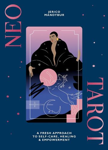 Cover image for Neo Tarot: A Fresh Approach to Self-Care, Healing & Empowerment