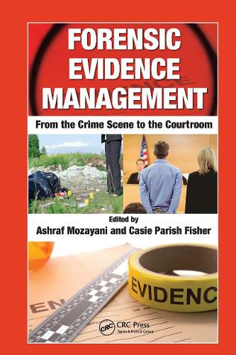 Cover image for Forensic Evidence Management: From the Crime Scene to the Courtroom