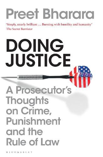 Cover image for Doing Justice: A Prosecutor's Thoughts on Crime, Punishment and the Rule of Law