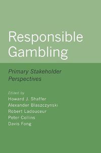 Cover image for Responsible Gambling: Primary Stakeholder Perspectives