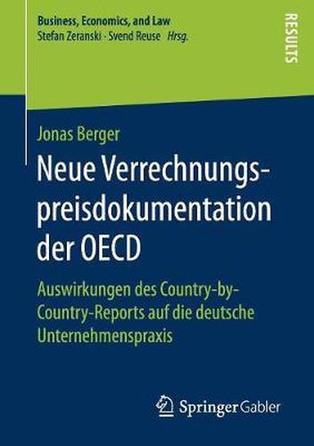 Cover image for Neue Verrechnungspreisdokumentation Der OECD: Auswirkungen Des Country-By-Country-Reports Auf Die Deutsche Unternehmenspraxis