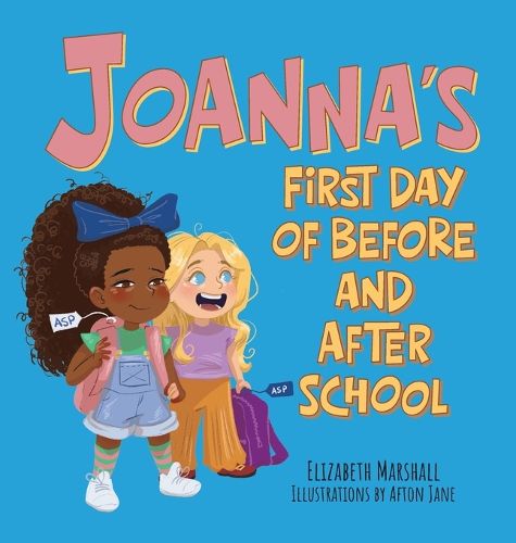 Cover image for Joanna's First Day of Before and After School