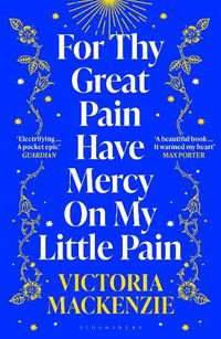 Cover image for For Thy Great Pain Have Mercy On My Little Pain