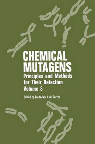 Chemical Mutagens: Principles and Methods for Their Detection Volume 8