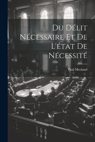 Cover image for Du Delit Necessaire et de L'etat de Necessite