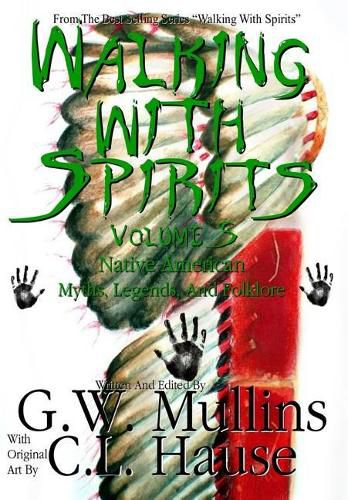 Walking With Spirits Volume 5 Native American Myths, Legends, And Folklore