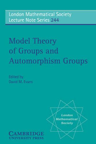 Cover image for Model Theory of Groups and Automorphism Groups