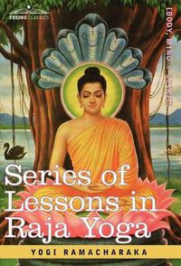 Cover image for Series of Lessons in Raja Yoga