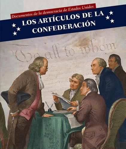 Los Articulos de la Confederacion (Articles of Confederation)