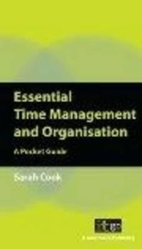 Cover image for Essential Time Management and Organisation: A Pocket Guide