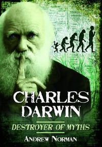 Cover image for Charles Darwin: Destroyer of Myths