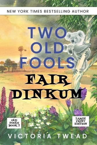 Cover image for Two Old Fools Fair Dinkum - LARGE PRINT