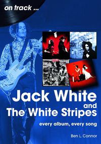 Cover image for Jack White and The White Stripes On Track