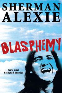 Cover image for Blasphemy: New and Selected Stories