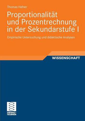 Cover image for Proportionalitat Und Prozentrechnung in Der Sekundarstufe I: Empirische Untersuchung Und Didaktische Analysen