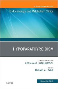 Cover image for Hypoparathyroidism, An Issue of Endocrinology and Metabolism Clinics of North America