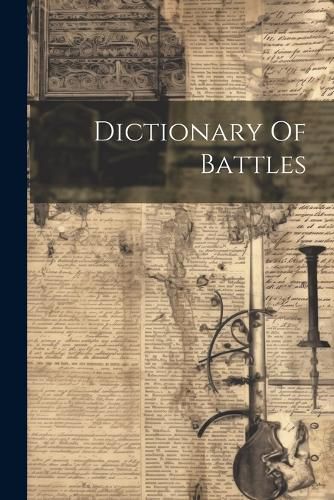 Cover image for Dictionary Of Battles