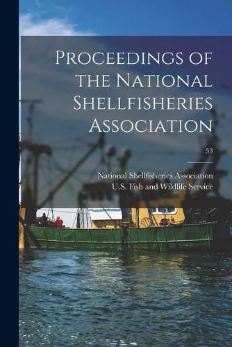 Cover image for Proceedings of the National Shellfisheries Association; 53