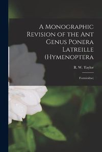 Cover image for A Monographic Revision of the ant Genus Ponera Latreille (Hymenoptera