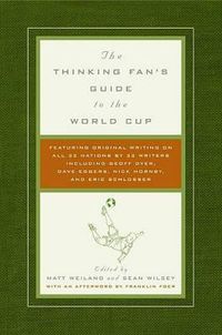 Cover image for The Thinking Fan's Guide to the World Cup