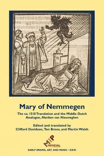 Cover image for Mary of Nemmegen: The ca. 1518 Translation and the Middle Dutch Analogue, Mariken van Nieumeghen