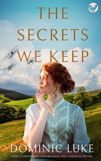 Cover image for THE SECRETS WE KEEP totally gripping and heartbreaking WWII historical fiction