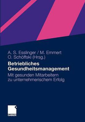 Cover image for Betriebliches Gesundheitsmanagement: Mit Gesunden Mitarbeitern Zu Unternehmerischem Erfolg