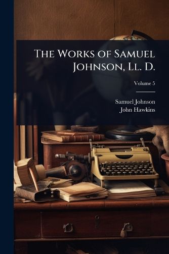 Cover image for The Works of Samuel Johnson, Ll. D.