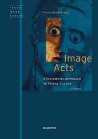 Cover image for Image Acts: A Systematic Approach to Visual Agency