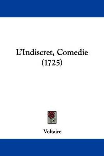 L'Indiscret: Comedie (1725)
