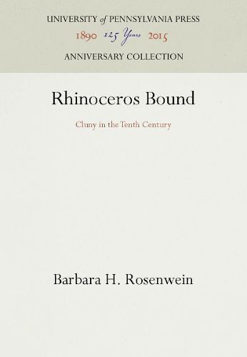 Cover image for Rhinoceros Bound: Cluny in the Tenth Century