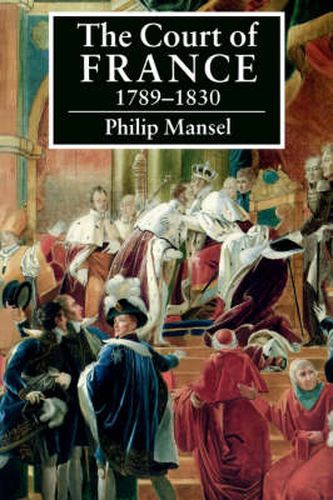The Court of France 1789-1830
