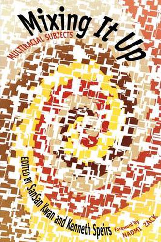 Cover image for Mixing It Up: Multiracial Subjects