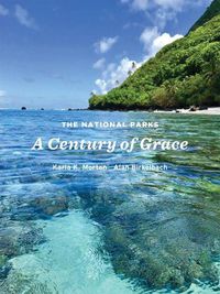 Cover image for The National Parks: A Century of Grace