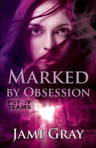 Cover image for Marked by Obsession: PSY-IV Teams Book 3