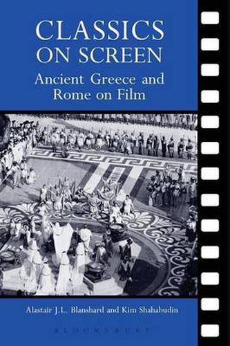 Cover image for Classics on Screen: Ancient Greece and Rome on Film