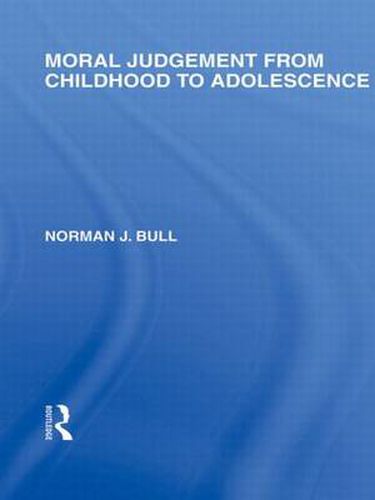 Cover image for Moral Judgement from Childhood to Adolescence (International Library of the Philosophy of Education Volume 5)