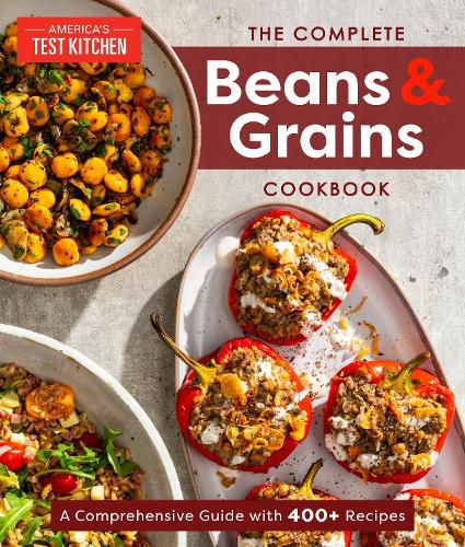 The Complete Beans and Grains Cookbook