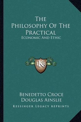 Cover image for The Philosophy of the Practical: Economic and Ethic