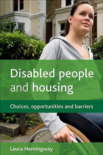 Cover image for Disabled people and housing: Choices, opportunities and barriers