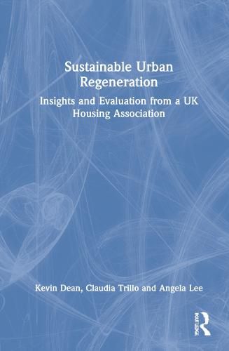 Cover image for Sustainable Urban Regeneration: Insights and Evaluation from a UK Housing Association