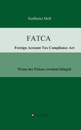 Cover image for FATCA - Foreign Account Tax Compliance Act: Wenn der Fiskus zweimal klingelt