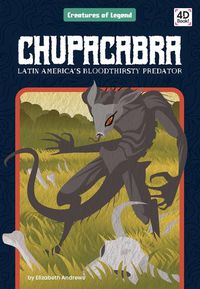Cover image for Chupacabra: Latin America's Bloodthirsty Predator: Latin America's Bloodthirsty Predator