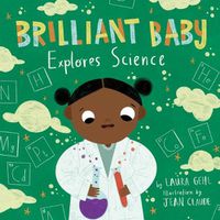 Cover image for Brilliant Baby Explores Science