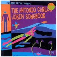 Cover image for Girl From Ipanema The Antonio Carlos Jobim Songbook